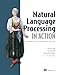 Natural Language Processing in Action: Understanding, analyzing, and generating text with Python