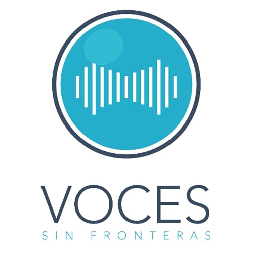 Voces Sin Fronteras - Temporada 4 Episodio 4 / Francisco Abundis