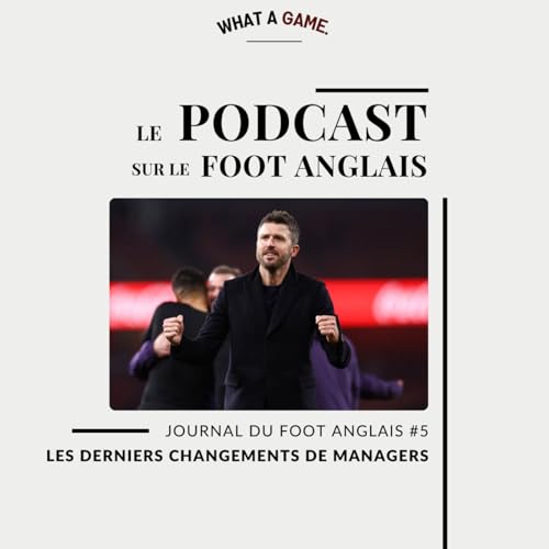 Les derniers changements de managers - Journal du foot anglais #5