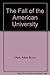 The Fall of the American University