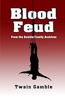 Blood Feud (Gamble Family Archives) 1492230839 Book Cover