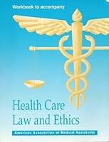 Workbook to Accompany Health Care Law and Ethics 0942732030 Book Cover