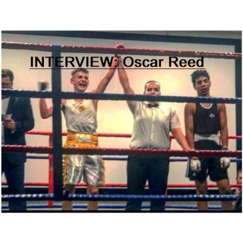 『Interview - Oscar Reed | Boxing Career so far | 2028 Olympics | Anthony Joshua vs Francis Ngannou』のカバーアート