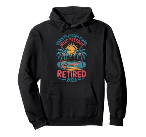 Teacher Retirement Shirts 2026 Goodbye Lesson Hello Freedom �p�[�J�[