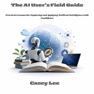 The AI User&rsquo;s Field Guide cover art