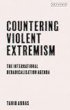 Countering Violent Extremism: The International Deradicalization Agenda