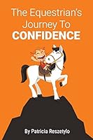 The Equestrians' Journey to Self-Confidence 1519678118 Book Cover