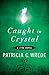 Caught in Crystal (The Lyra Novels)
