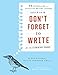 Don't Forget to Write for the Elementary Grades: 50 Enthralling and Effective Writing Lessons (Ages 5 to 12)