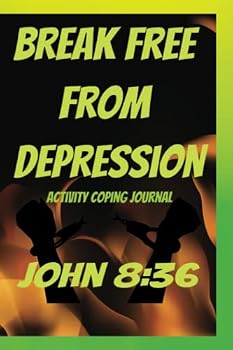 Paperback Breek free from Depression: Activity: John 8:36 Book