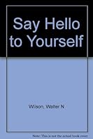 Say Hello to Yourself B0006CEJW2 Book Cover