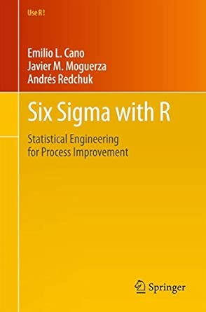 Six Sigma with R: Statistical Engineering for Process Improvement: 36 2012th Edition book cover