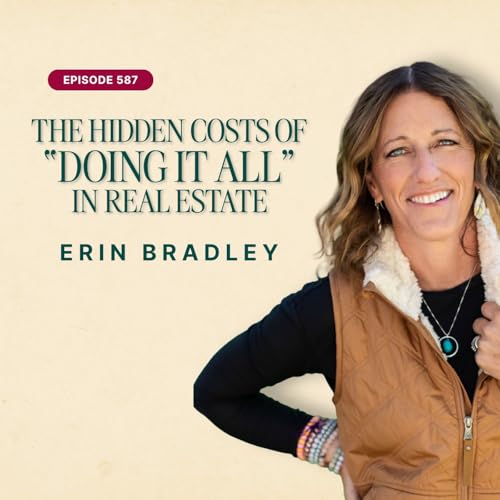 Erin Bradley | How to Grow in Real Estate Without Burning Out