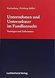 Unternehmen und Unternehmer im Familienrecht: Vermögen und Einkommen