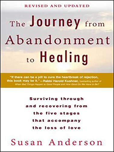 Buy The Journey from Abandonment to Healing: Surviving Through and Recovering from the Five Stages That Accompany the Loss of Love — BookShops.in