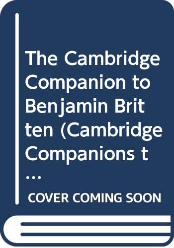 Benjamin Britten Companion par Cambridge | Analyse académique et biographie complète