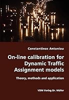 On-Line Calibration for Dynamic Traffic Assignment Models- Theory, Methods and Application 3836421410 Book Cover