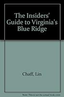 Insider's Guide to Virginia's Blue Ridge: Including the Shenandoah Valley 1573800031 Book Cover