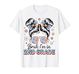 Bruh Im in 2nd Grade Messy Bun First Day of School Girls T-Shirt