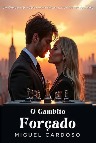 Gambito Forçado: Um Romance de Xadrez entre Rivais que se Tornam Amantes