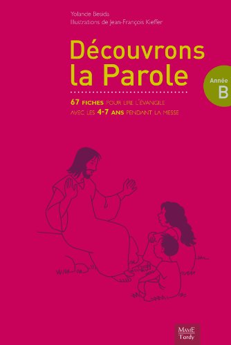 Découvrons la Parole : Année B Découvrons la Parole : Année B
