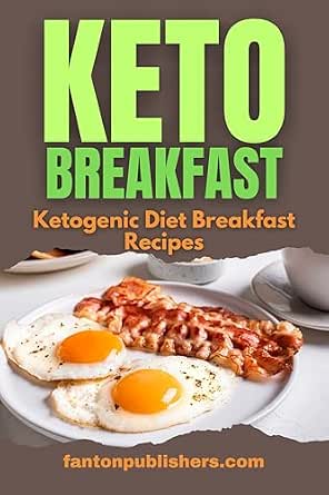 Keto Breakfast: Ketogenic Diet Breakfast Recipes