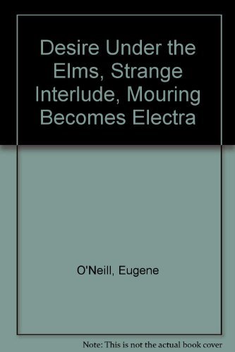 Desire Under the Elms, Strange Interlude, Mouri... [Taiwanese_chinese] B000X98IEI Book Cover
