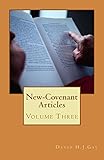 New-Covenant Articles: Volume Three