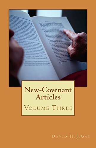 New-Covenant Articles: Volume Three