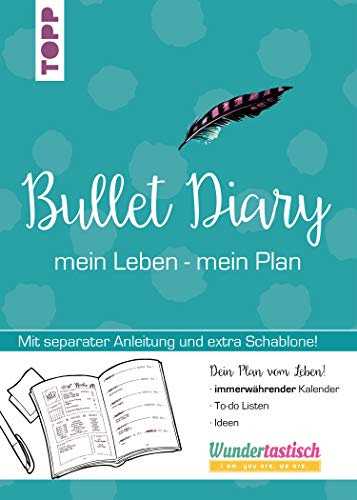 Bullet Diary: mein Leben - mein Plan.Extra Booklet (mit Anleitung) und Schablone in hinterer Klappe Bullet Diary: mein Leben - mein Plan.Extra Booklet (mit Anleitung) und Schablone in hinterer Klappe