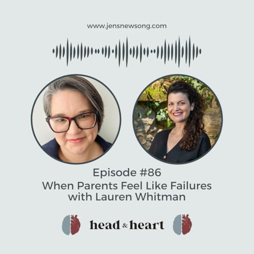 When Parents Feel Like Failures with Lauren Whitman