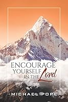 Encourage Yourself in the Lord 1545644403 Book Cover