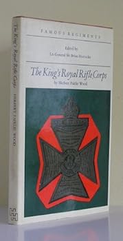 Hardcover The King's Royal Rifle Corp (the 60th Regiment of Foot) (Famous regiments) Book
