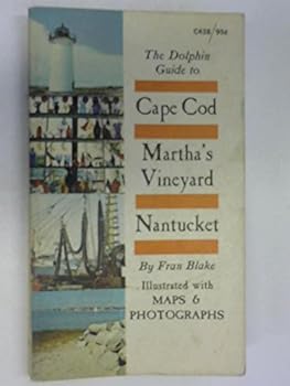 Paperback The Dolphin Guide to Cape Cod, Martha's Vineyard, and Nantucket Book