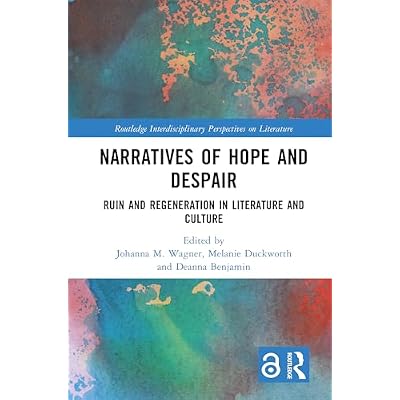 Narratives of Hope and Despair