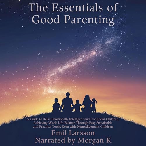 Page de couverture de The Essentials of Good Parenting