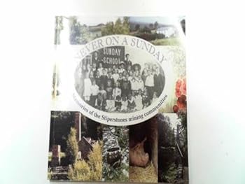 Paperback Never on a Sunday: memories of the Stiperstones mining communities Book
