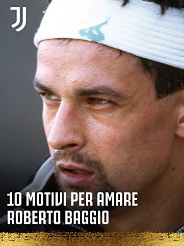  10 motivi per amare Roberto Baggio