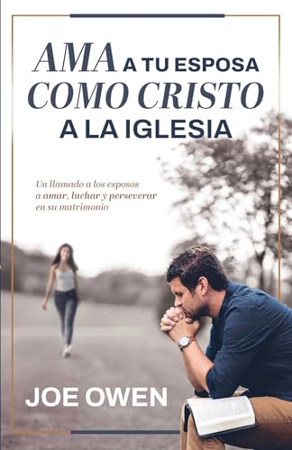 Ama a tu esposa como Cristo a la iglesia (Spanish Edition)