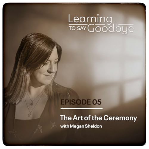 The Art of Ceremony - with Megan Sheldon