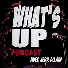 Image de couverture de What&rsquo;s Up Podcast