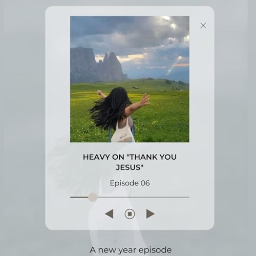 Heavy on "Thank you Jesus "