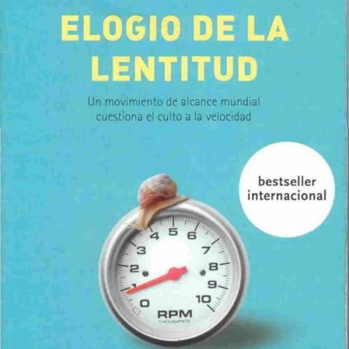 Elogio de la lentitud - Carl Honore