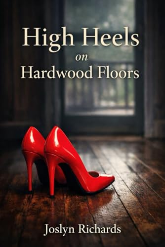 High Heels on Hardwood Floors
