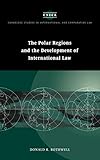 The Polar Regions and the Development of International Law (Cambridge Studies in International and Comparative Law, Series Number 3)