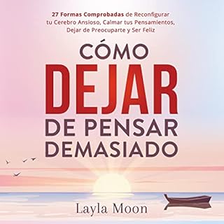 C&oacute;mo Dejar de Pensar Demasiado [How to Stop Overthinking] Audiolibro Por Layla Moon arte de portada