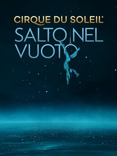 Cirque du Soleil : Salto nel vuoto
