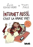  Internet aussi, c\'est la vraie vie ! (Nouvelle édition actualisée)