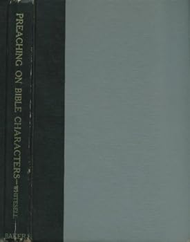 Hardcover Preaching on Bible characters Book