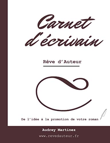 Télécharger Carnet d'écrivain: de l'idée à la promotion de votre roman Livre eBook France